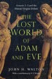 The Lost World of Adam and Eve: Genesis 2-3 and the Human Origins Debate - eBook