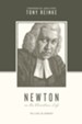 Newton on the Christian Life: To Live Is Christ - eBook