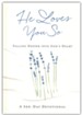 He Loves You So: Falling Deeper into God's Heart: A 366-Day Devotional - Slightly Imperfect