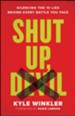 Shut Up, Devil: Silencing the 10 Lies behind Every Battle You Face