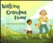 Walking Grandma Home: A Story of Grief, Hope, and Healing