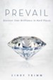 Prevail: Discover Your Strength in Hard Places - eBook