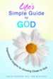 Life's Simple Guide to God: Inspirational Insights for Growing Closer to God - eBook