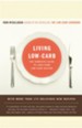 Living Low-Carb: The Complete Guide to Long-Term Low-Carb Dieting - eBook