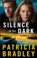 Silence in the Dark (Logan Point Book #4): A Novel - eBook