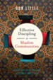 Effective Discipling in Muslim Communities: Scripture, History and Seasoned Practices - eBook
