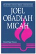 Joel, Obadiah, Micah: Believers Church Bible Commentary