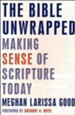 The Bible Unwrapped: Making Sense of Scripture Today