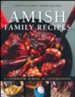 Amish Family Recipes A Cookbook Across the Generations
