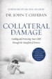 Collateral Damage: Guiding and Protecting Your Child Through the Minefield of Divorce - eBook