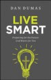 Live Smart: Preparing for the Future God Wants for You - eBook