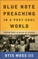 Blue Note Preaching in a Post-Soul World: Finding Hope in an Age of Despair - eBook