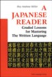 Japanese Reader: Graded Lessons in the Modern Language