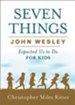 Seven Things John Wesley Expected Us to Do for Kids - eBook