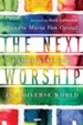 The Next Worship: Glorifying God in a Diverse World - eBook