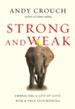 Strong and Weak: Embracing a Life of Love, Risk and True Flourishing - eBook