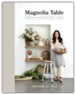 Magnolia Table, Volume 2: A Collection of Recipes for Gathering