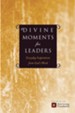 Divine Moments for Leaders: Everyday Inspiration from God's Word - eBook