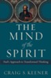 The Mind of the Spirit: Paul's Approach to Transformed Thinking - eBook