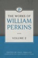 The Works of William Perkins, Volume 2 - eBook