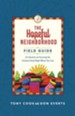 The Hopeful Neighborhood Field Guide: Six Sessions on Pursuing the Common Good Right Where You Live