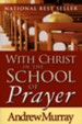 With Christ in the School of Prayer, Mass Market Paperback