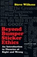 Beyond Bumper Sticker Ethics: An Introduction to Theories of Right and Wrong / Revised - eBook