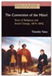 The Conversion of the Maori: Years of Religious and Social Change, 1814-1842