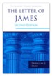 The Letter of James - Second Edition: Pillar New Testament Commentary [PNTC]