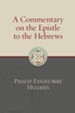 A Commentary on the Epistle to the Hebrews [ECBC]