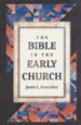 The Bible in the Early Church