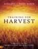Training for Harvest: Stopping for the One, Believing for the Multitudes - eBook