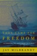 They Came for Freedom: The Forgotten, Epic Adventure of the Pilgrims - eBook