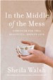 In the Middle of the Mess: Strength for This Beautiful, Broken Life - eBook
