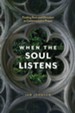 When the Soul Listens: Finding Rest and Direction in Contemplative Prayer - eBook