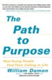 The Path to Purpose: Helping Our Children Find Their Calling in Life - eBook
