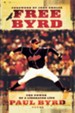 Free Byrd: The Power of a Liberated Life - eBook