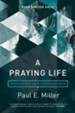 A Praying Life: Connecting with God in a Distracting World - eBook