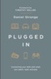 Plugged In: Connecting Your Faith With Everything You Watch, Read, and Play