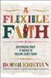 A Flexible Faith: Rethinking What It Means to Follow Jesus Today - eBook