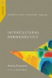 Intercultural Theology: Intercultural Hermeneutics - eBook