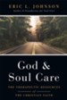 God and Soul Care: The Therapeutic Resources of the Christian Faith - eBook