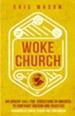 Woke Church: Regaining Our Prophetic Voice on Issues of Racial Injustice - eBook