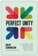Perfect Unity: A Guide for Christian Doctrine and Life