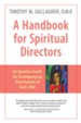 A Handbook for Spiritual Directors: An Ignatian Guide for Accompanying Discernment of God's Will - eBook