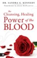 The Cleansing, Healing Power of the Blood - eBook