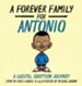 A Forever Family for Antonio: A Gospel Adoption Journey
