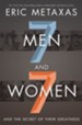 Seven Men and Seven Women: And the Secret of Their Greatness - eBook