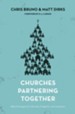 Churches Partnering Together: Biblical Strategies for Fellowship, Evangelism, and Compassion - eBook