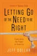 Letting Go of the Need to Be Right: What's So Wrong With Being Wrong Anyway? - eBook